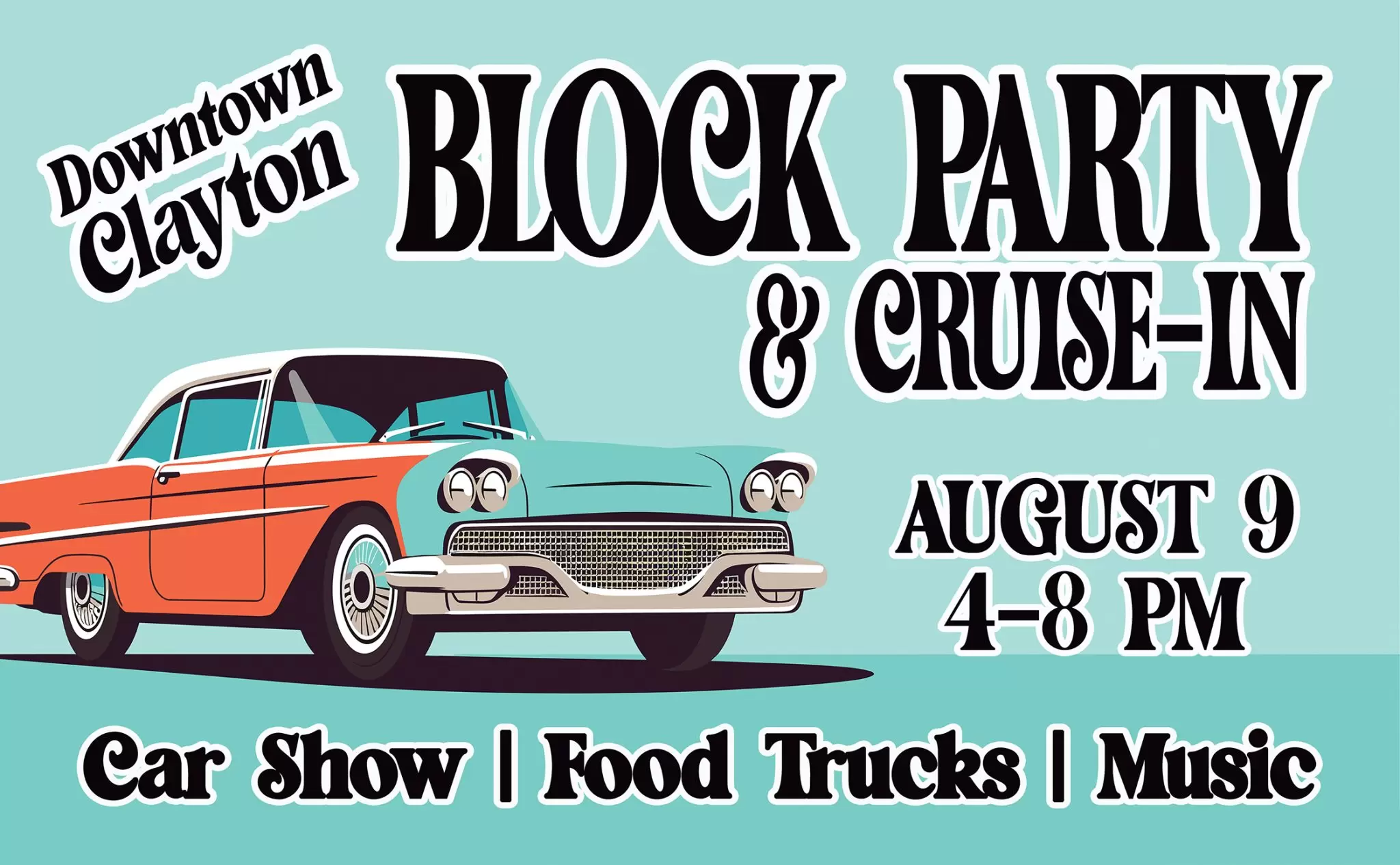 Illustration of a classic car with text: Downtown Clayton Block Party & Cruise-In, August 9, 4-8 PM, Car Show, Food Trucks, Music.
