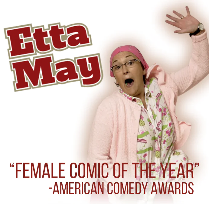 A woman in a pink outfit and headscarf excitedly poses under large text reading Etta May with a quote: Female Comic of the Year - American Comedy Awards.